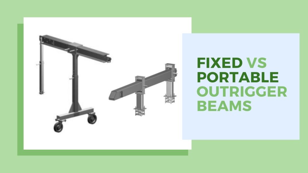 Portable vs. Fixed Outrigger Beams